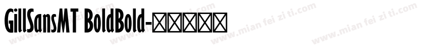 GillSansMT BoldBold字体转换